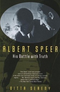 Гитта Серени - Albert Speer: His Battle with Truth