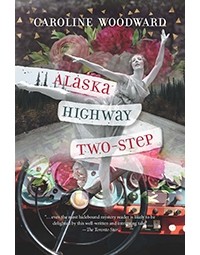 Кэролайн Вудворд - Alaska Highway Two-Step