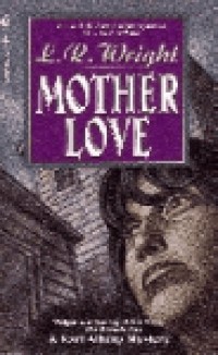 Л. Р. Райт - Mother Love