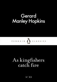 Gerard Manley Hopkins - As Kingfishers Catch Fire