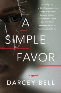 Darcey Bell - A Simple Favor