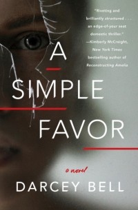Darcey Bell - A Simple Favor