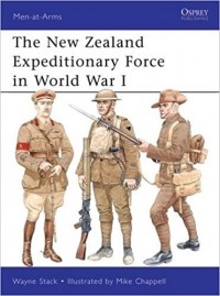 Wayne Stack - The New Zealand Expeditionary Force in World War I