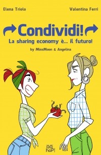 Condividi! La sharing economy è… il futuro