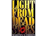 Мартин С. Коэн - Light from Dead Stars