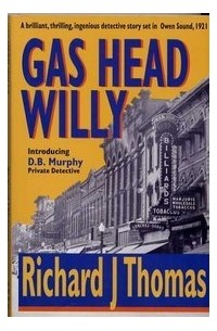 Ричард Дж. Томас - Gas Head Willy