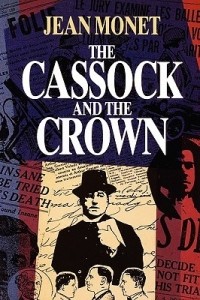 Жан Моне - The Cassock and the Crown: Canada's Most