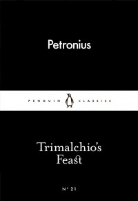 Petronius - Trimalchio's Feast