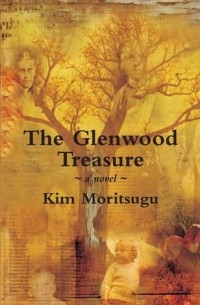 Ким Морицугу - The Glenwood Treasure