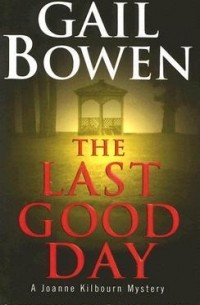 Гейл Боуэн - The Last Good Day