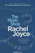 Rachel Joyce - The Music Shop