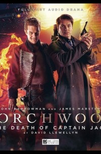 Дэвид Ллевелин - Torchwood: The Death of Captain Jack