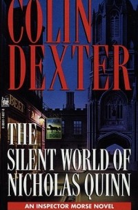Colin Dexter - The Silent World of Nicholas Quinn