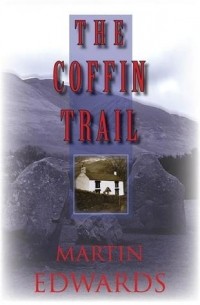Martin Edwards - The Coffin Trail