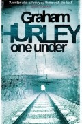 Грэм Хёрли - One Under