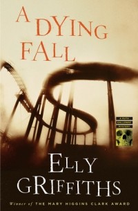 Elly Griffiths - A Dying Fall