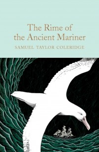 Samuel Taylor Coleridge - The Rime of the Ancient Mariner