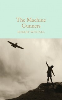 Роберт Уэстолл - The Machine Gunners