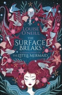 Louise O'Neill - The Surface Breaks