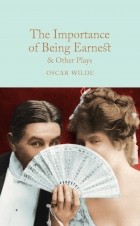 Oscar Wilde - The Importance of Being Earnest &amp; Other Plays