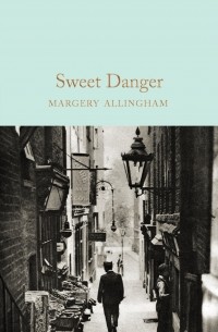 Margery Allingham - Sweet Danger