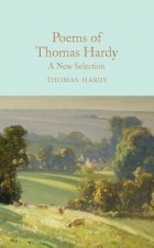 Thomas Hardy - Poems of Thomas Hardy: A New Selection