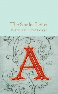 Nathaniel Hawthorne - The Scarlet Letter