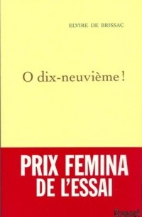 Эльвира де Бриссак - Ô dix-neuvième!