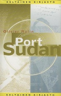 Olivier Rolin - Port-Soudan