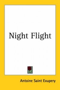 Antoine de Saint-Exupéry - Night Flight