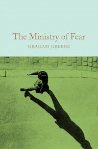 Graham Greene - The Ministry of Fear