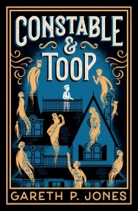 Гэрет П. Джонс - Constable & Toop
