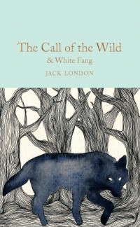 Jack London - The Call of the Wild & White Fang (сборник)