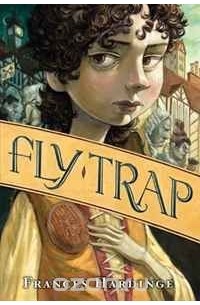 Frances Hardinge - Fly Trap