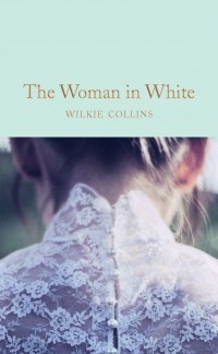 Wilkie Collins - The Woman in White