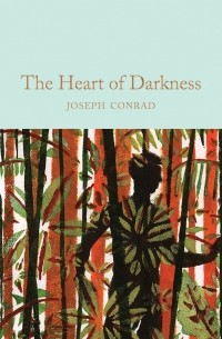 Joseph Conrad - The Heart of Darkness & Other Stories