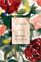 Edward St. Aubyn - At Last