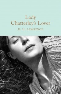 D. H. Lawrence - Lady Chatterley's Lover