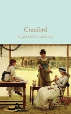 Elizabeth Gaskell - Cranford