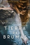 Кристина Лопес Баррио - Tierra de brumas