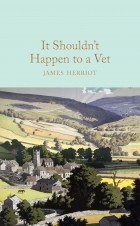 James Herriot - It Shouldn&#039;t Happen to a Vet