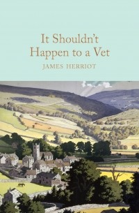 James Herriot - It Shouldn't Happen to a Vet