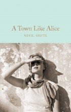 Nevil Shute - A Town Like Alice
