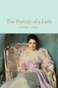 Henry James - The Portrait of a Lady