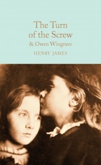 Henry James - The Turn of the Screw & Owen Wingrave (сборник)