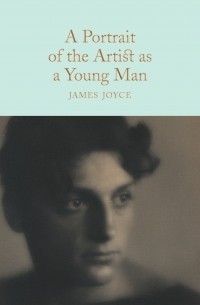 James Joyce - A Portrait of the Artist as a Young Man