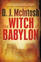 Ди  Джей Макинтош - The Witch of Babylon