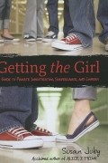 Сьюзен Джуби - Getting the Girl: A Guide to Private Investigation, Surveillance, and Cookery