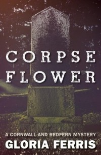 Глория Феррис - Corpse Flower