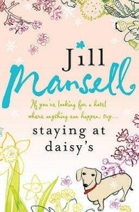 Jill Mansell - Staying at Daisy's